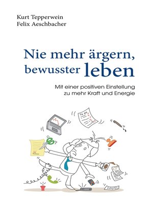 cover image of Nie mehr ärgern, bewusster leben